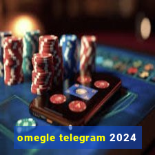 omegle telegram 2024